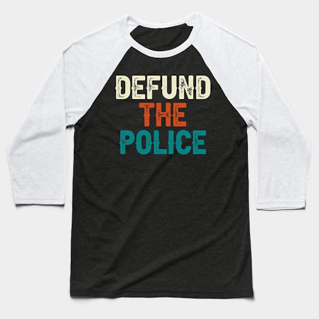 Defund The Police Baseball T-Shirt by DragonTees